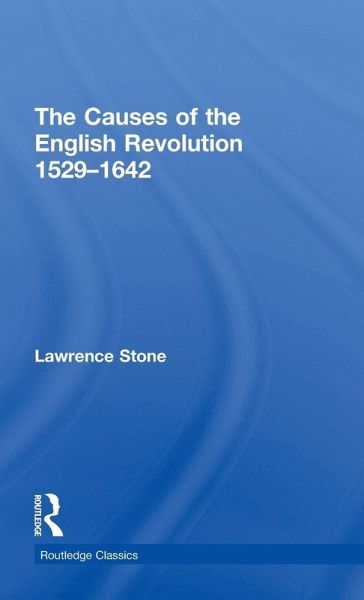 The Causes of the English Revolution 1529-1642 The Causes of the English Revolution 1529-1642