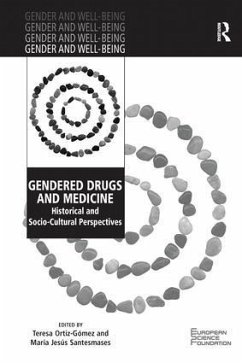 Gendered Drugs and Medicine - Ortiz-Gómez, Teresa; Santesmases, María Jesús