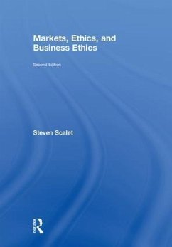 Markets, Ethics, and Business Ethics - Scalet, Steven