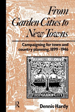 From Garden Cities to New Towns - Hardy, Dennis