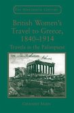 British Women's Travel to Greece, 1840-1914 British Women's Travel to Greece, 1840-1914