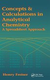 Concepts & Calculations in Analytical Chemistry, Featuring the Use of Excel Concepts & Calculations in Analytical Chemistry, Featuring the Use of Excel