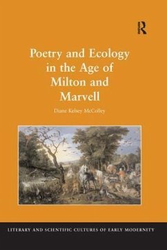 Poetry and Ecology in the Age of Milton and Marvell - McColley, Diane Kelsey