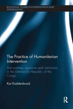 The Practice of Humanitarian Intervention - Koddenbrock, Kai