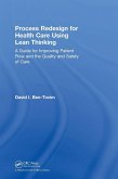 Process Redesign for Health Care Using Lean Thinking Process Redesign for Health Care Using Lean Thinking
