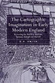 The Cartographic Imagination in Early Modern England The Cartographic Imagination in Early Modern England