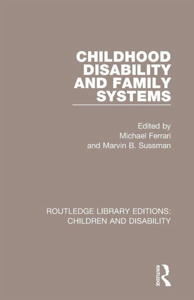 Childhood Disability and Family Systems Childhood Disability and Family Systems