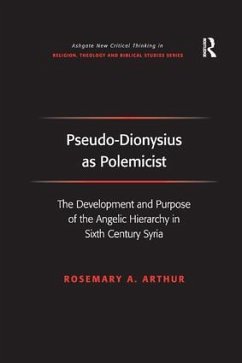 Pseudo-Dionysius as Polemicist - Arthur, Rosemary A