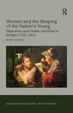 Women and the Shaping of the Nation's Young - Hilton, Mary