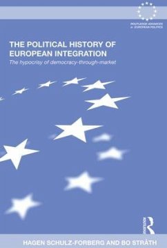 The Political History of European Integration - Schulz-Forberg, Hagen; Stråth, Bo