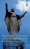 Resisting Violence and Victimisation Resisting Violence and Victimisation
