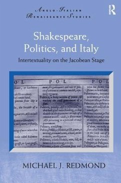 Shakespeare, Politics, and Italy - Redmond, Michael J