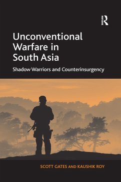 Unconventional Warfare in South Asia - Gates, Scott; Roy, Kaushik