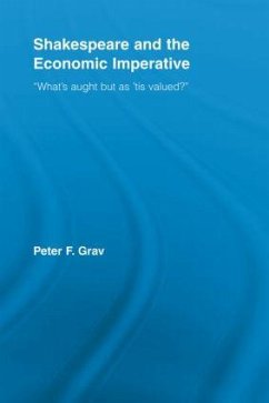 Shakespeare and the Economic Imperative - Grav, Peter F