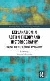 Explanation in Action Theory and Historiography