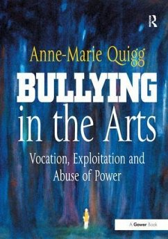 Bullying in the Arts - Quigg, Anne-Marie