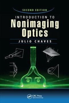 Introduction to Nonimaging Optics - Chaves, Julio (Light Prescriptions Innovators, Madrid, Spain)