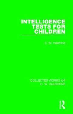 Intelligence Tests for Children - Valentine, C. W.