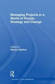 Managing Projects in a World of People, Strategy and Change