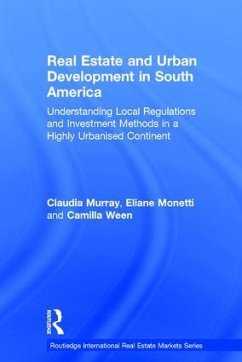 Real Estate and Urban Development in South America - Murray, Claudia; Monetti, Eliane; Ween, Camilla