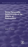 Some Personality Determinants of the Effects of Participation Some Personality Determinants of the Effects of Participation