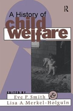 A History of Child Welfare - Merkel-Holguin, Lisa