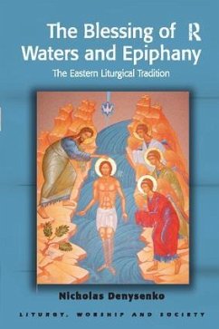 The Blessing of Waters and Epiphany - Denysenko, Nicholas E