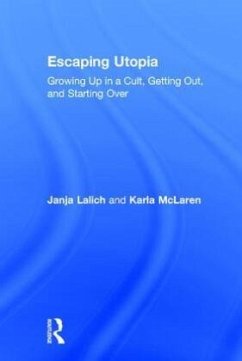 Escaping Utopia - Lalich, Janja;McLaren, Karla