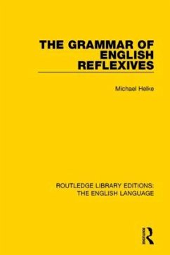 The Grammar of English Reflexives - Helke, Michael