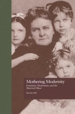 Mothering Modernity - Hill, Marylu