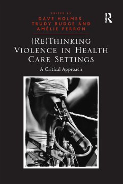 (Re)Thinking Violence in Health Care Settings - Rudge, Trudy