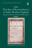 The Arts of Remembrance in Early Modern England The Arts of Remembrance in Early Modern England