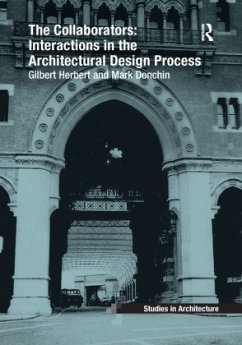The Collaborators: Interactions in the Architectural Design Process - Herbert, Gilbert;Donchin, Mark