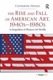 The Rise and Fall of American Art, 1940s-1980s