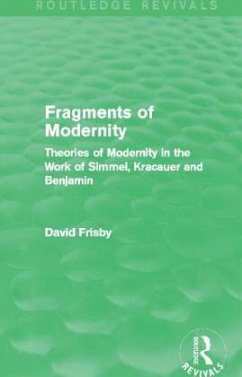 Fragments of Modernity (Routledge Revivals) - Frisby, David