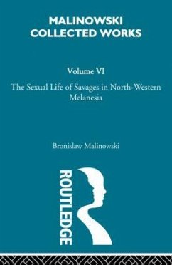 The Sexual Lives of Savages - Malinowski, Bronislav