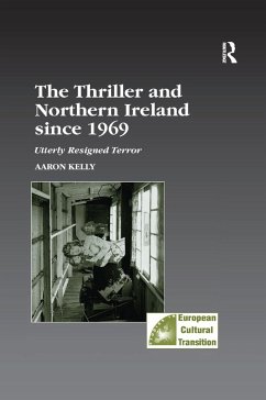 The Thriller and Northern Ireland Since 1969 - Kelly, Aaron