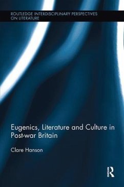 Eugenics, Literature, and Culture in Post-war Britain - Hanson, Clare