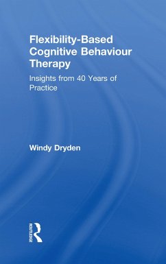 Flexibility-Based Cognitive Behaviour Therapy - Dryden, Windy