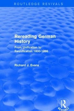 Rereading German History (Routledge Revivals) - Evans, Richard J.