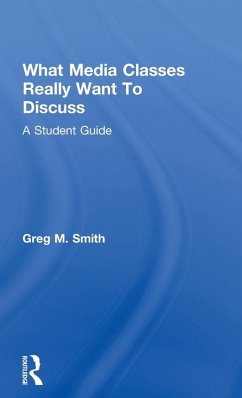 What Media Classes Really Want to Discuss - Smith, Greg