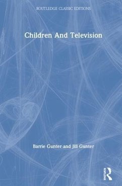 Children and Television - Gunter, Barrie; Gunter, Jill