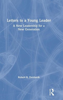 Letters to a Young Leader - Denhardt, Robert B