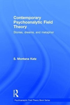 Contemporary Psychoanalytic Field Theory - Katz, S Montana