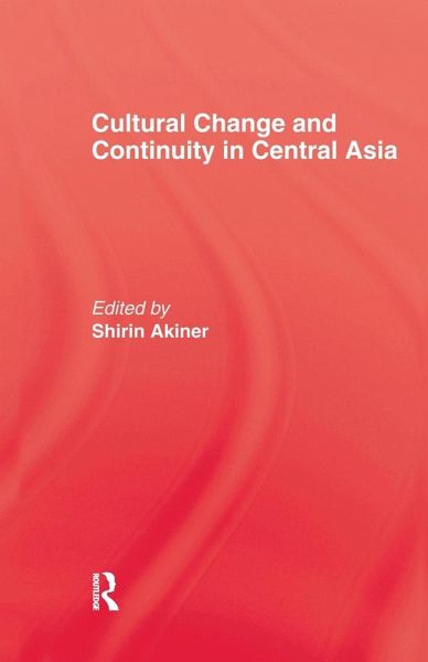 Cultural Change & Continuity In Central Asia Cultural Change & Continuity In Central Asia
