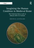 Imagining the Human Condition in Medieval Rome