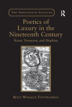 Poetics of Luxury in the Nineteenth Century - Tontiplaphol, Betsy Winakur