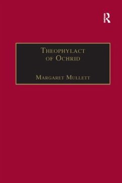 Theophylact of Ochrid - Mullett, Margaret