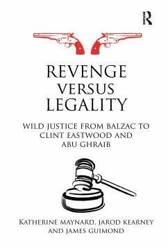 Revenge versus Legality - Maynard, Katherine; Kearney, Jarod; Guimond, James