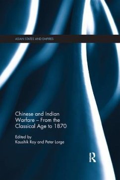 Chinese and Indian Warfare - From the Classical Age to 1870